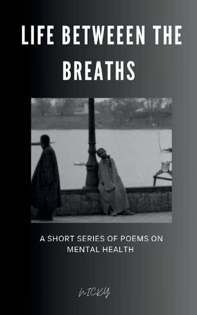 Life Between The Breaths