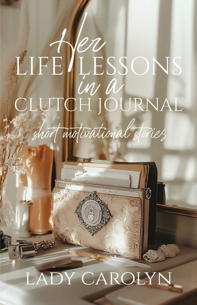 Her Life Lessons in a Clutch Journal
