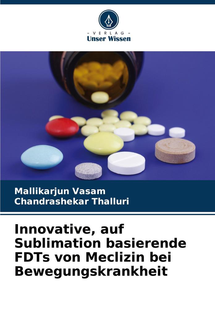 Innovative auf Sublimation basierende FDTs von Meclizin bei Bewegungskrankheit