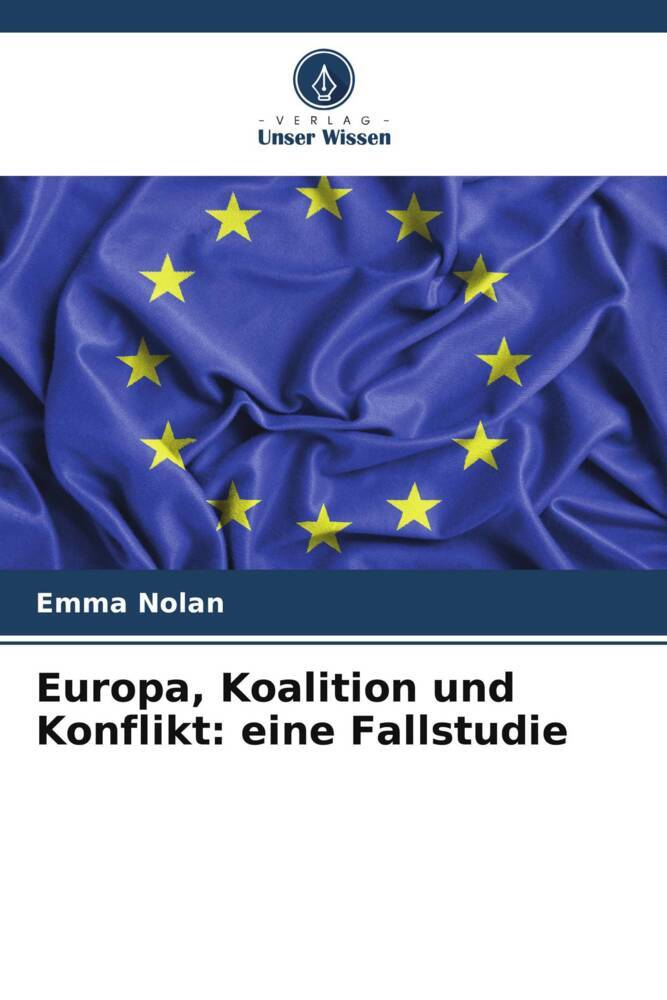 Europa Koalition und Konflikt: eine Fallstudie