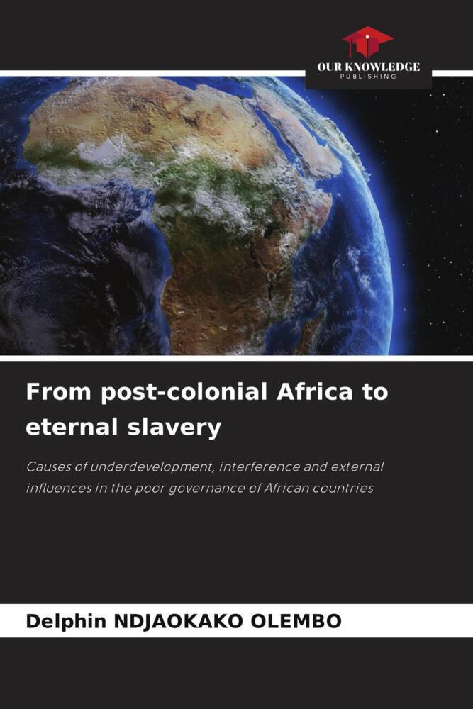From post-colonial Africa to eternal slavery