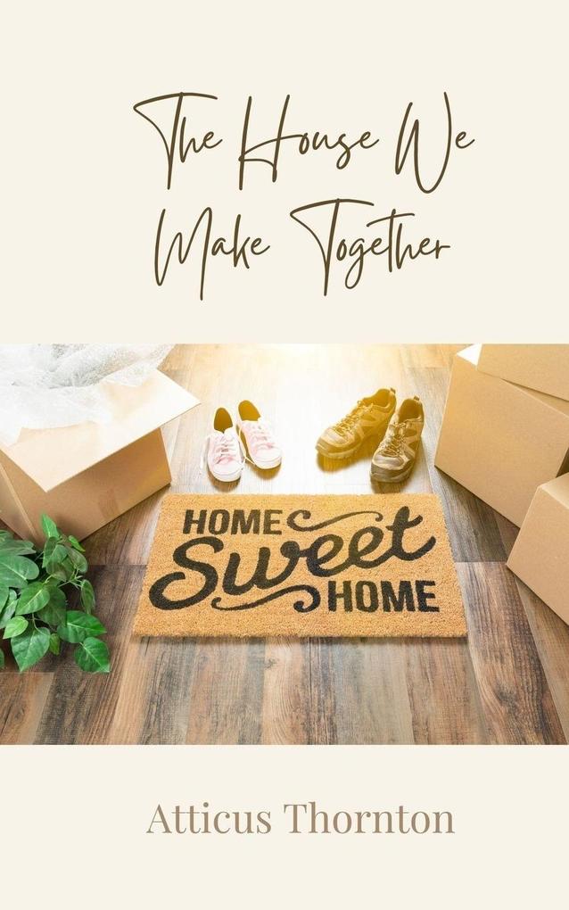 The House We Make Together