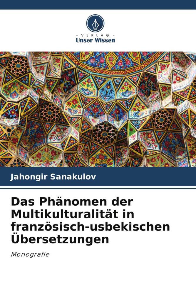Das Phänomen der Multikulturalität in französisch-usbekischen Übersetzungen