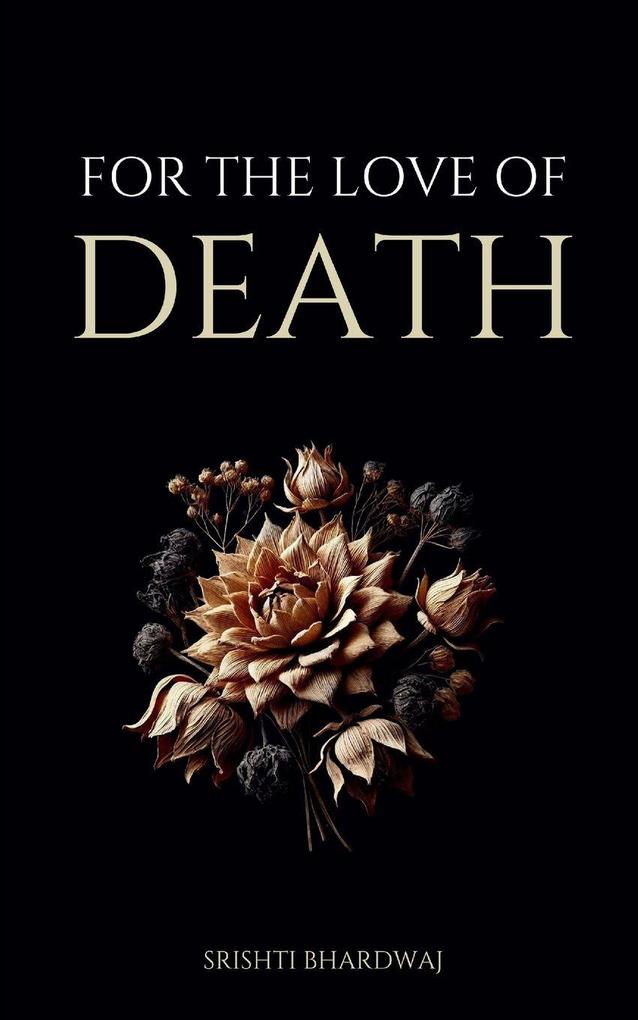 FOR THE LOVE OF DEATH
