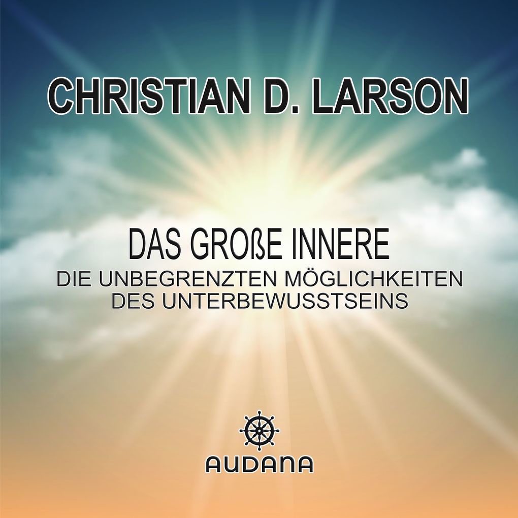 Christian Larson - Das große Innere
