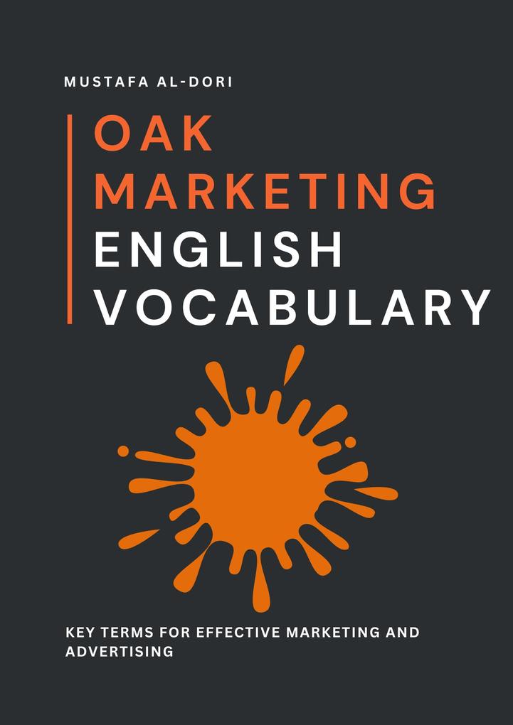 Oak Marketing English Vocabulary: Key Terms for Effective Marketing and Advertising (Oak Business English #2)