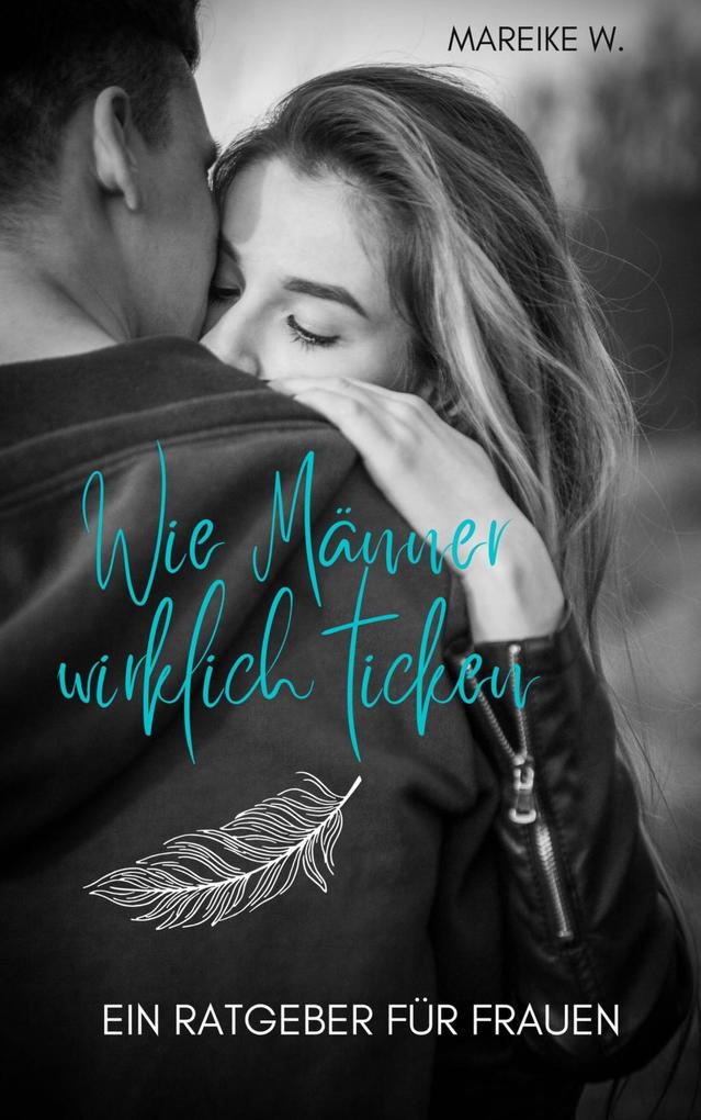 Wie Männer wirklich ticken