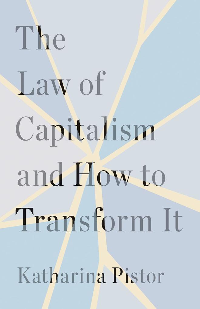 Yale University Press The Law Of Capitalism And How To Transform It