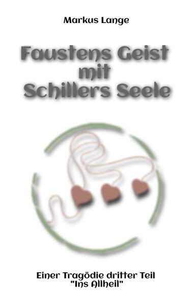 Faustens Geist mit Schillers Seele