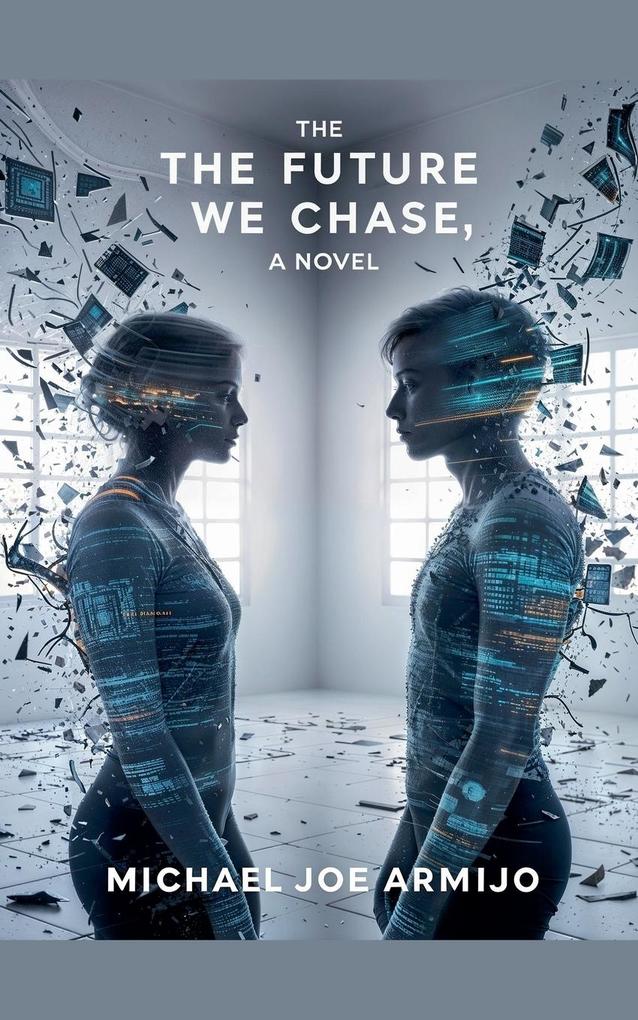 The Future We Chase a novel