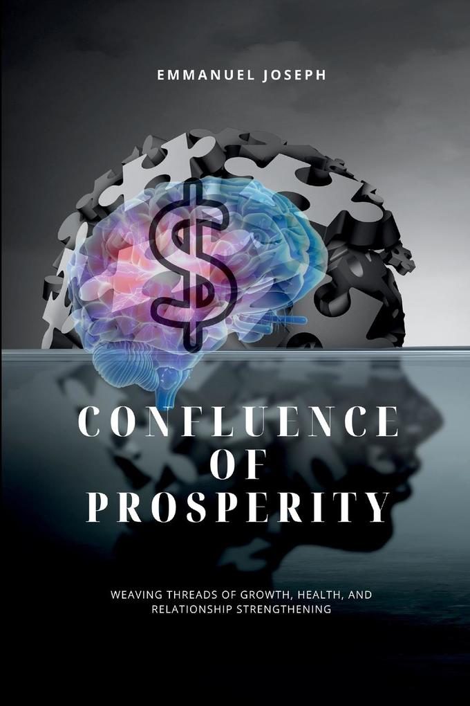 Confluence of Prosperity Weaving Threads of Growth Health and Relationship Strengthening