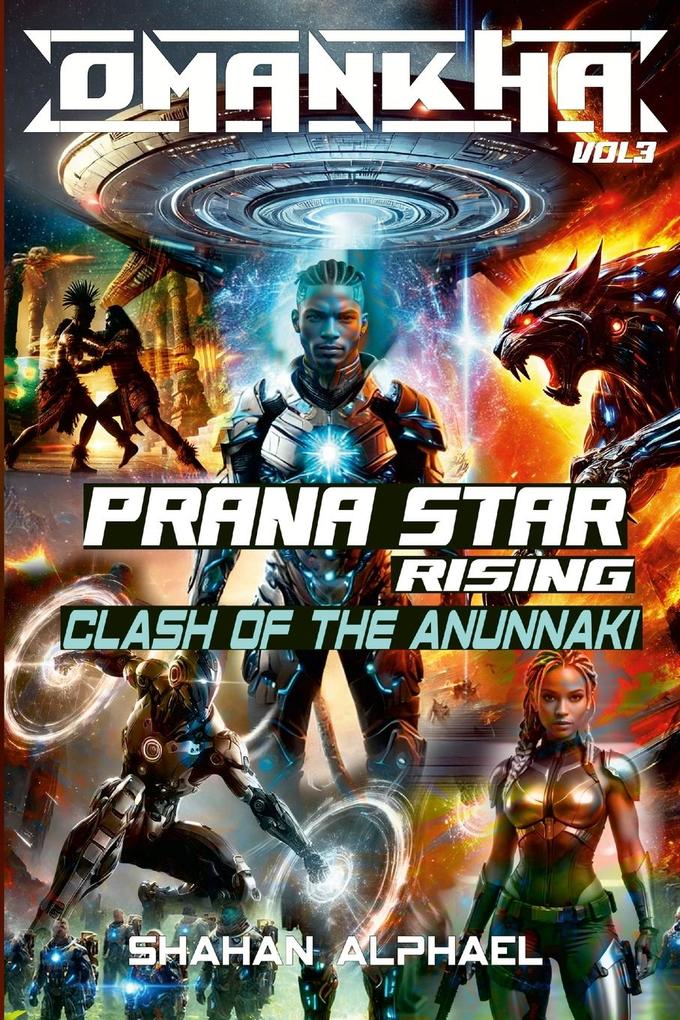 Omankha Vol 3 - Prana Star Rising Clash Of The Anunnaki