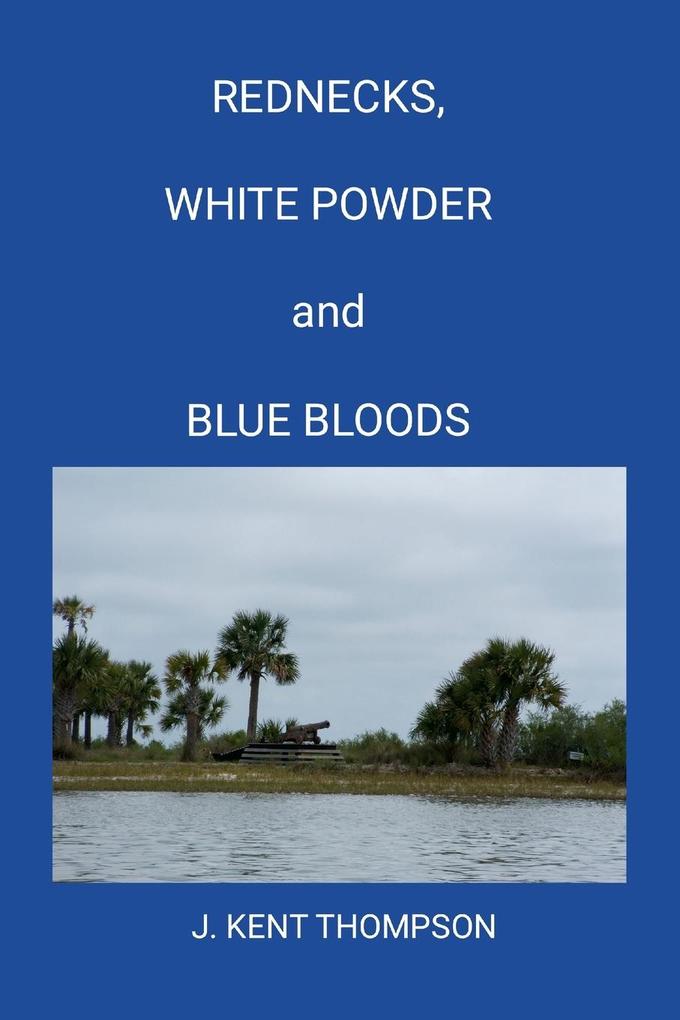 Rednecks White Powder and Blue Bloods