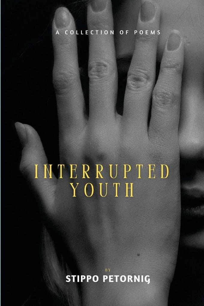 INTERRUPTED YOUTH