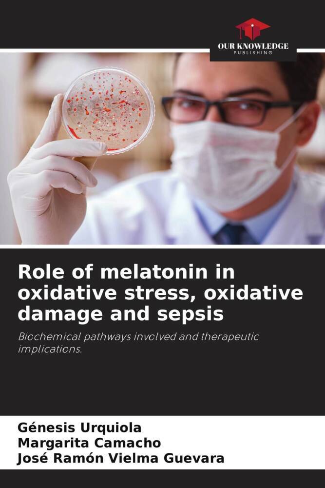 Role of melatonin in oxidative stress oxidative damage and sepsis
