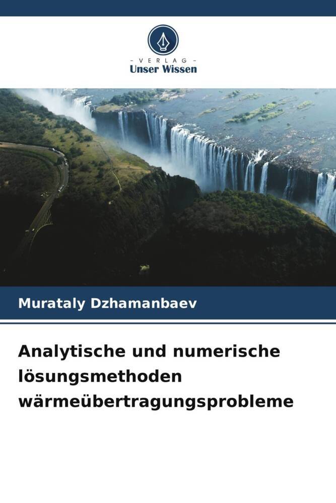 Analytische und numerische lösungsmethoden wärmeübertragungsprobleme