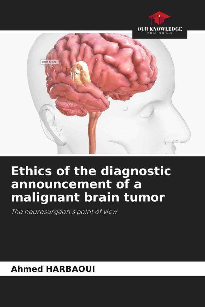 Ethics of the diagnostic announcement of a malignant brain tumor