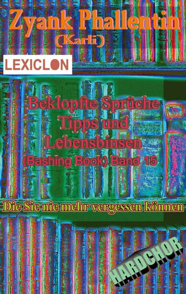 Beklopfte Sprüche Tipps und Lebensbinsen Bd 15