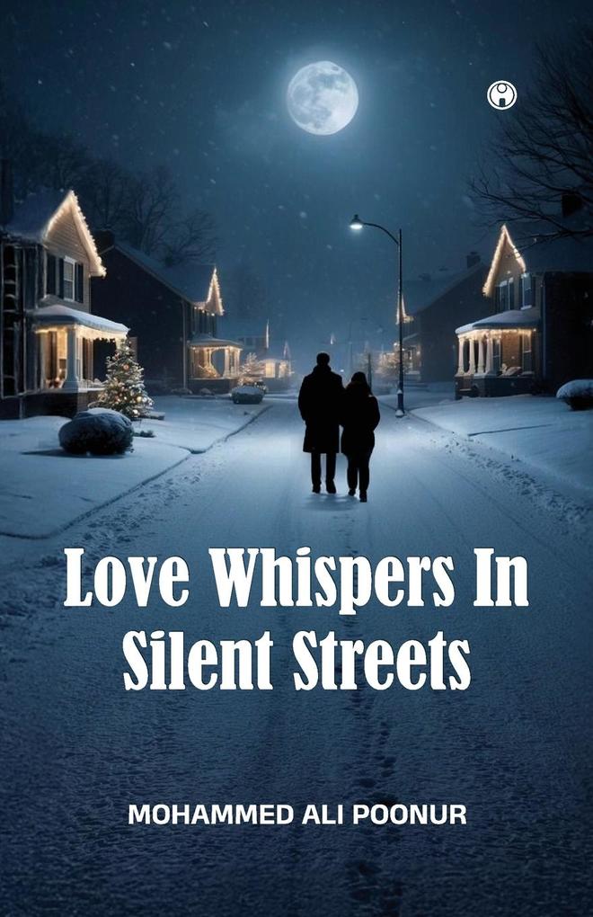 LOVE WHISPERS IN SILENT STREETS