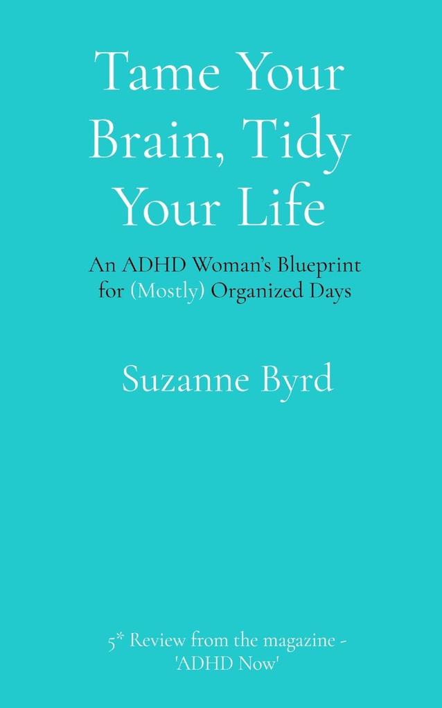 Tame Your Brain Tidy Your Life