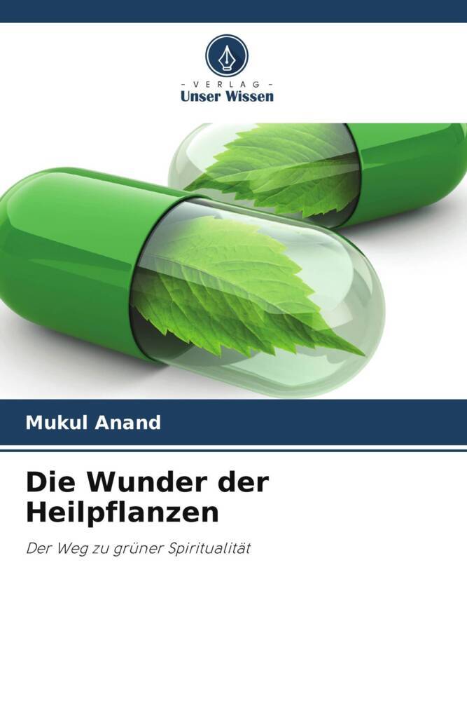Die Wunder der Heilpflanzen