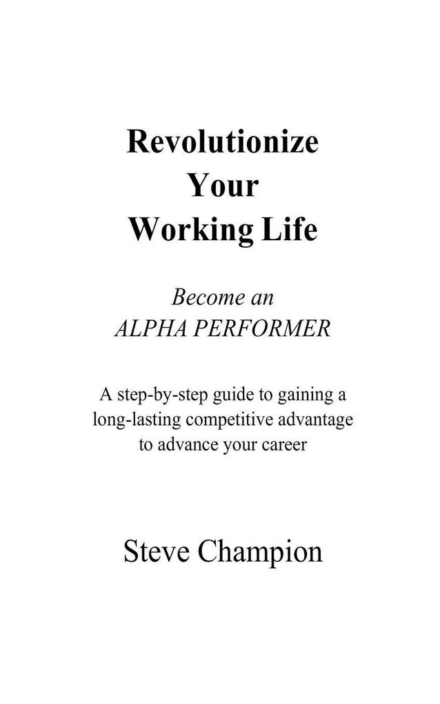Revolutionize Your Working Life