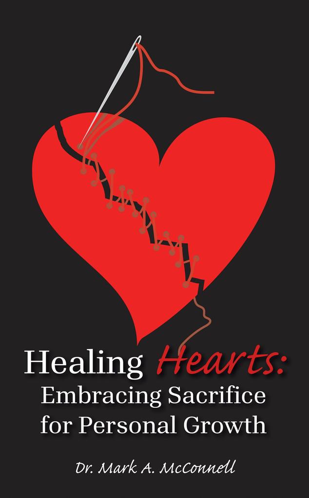 Healing Hearts: Embracing Sacrifice for Personal Growth