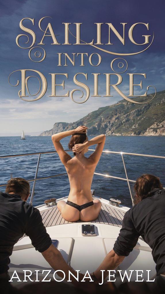 Sailing into Desire