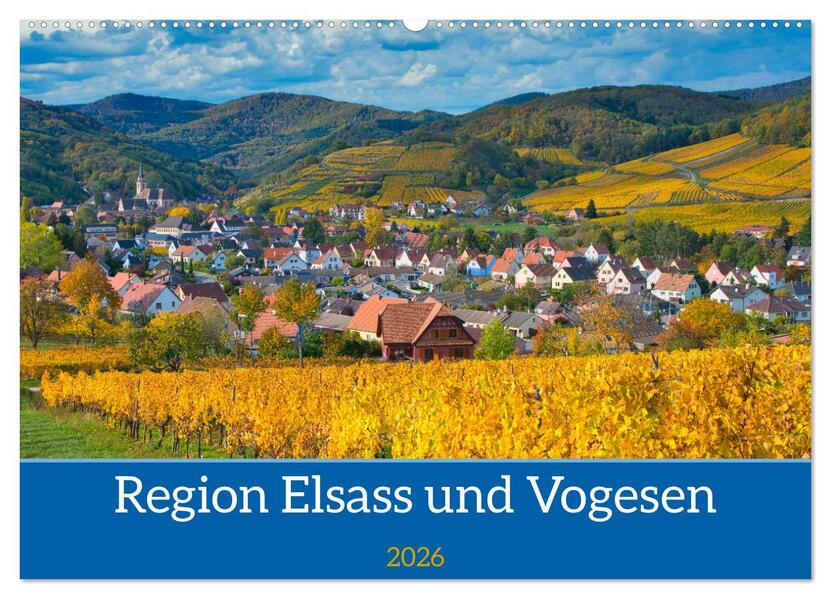 Region Elsass und Vogesen (Wandkalender 2026 DIN A2 quer) CALVENDO Monatskalender