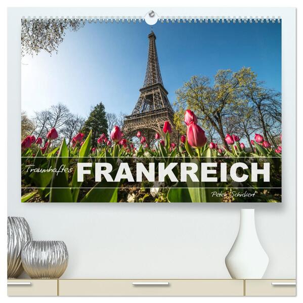 Traumhaftes Frankreich (hochwertiger Premium Wandkalender 2026 DIN A2 quer) Kunstdruck in Hochglanz