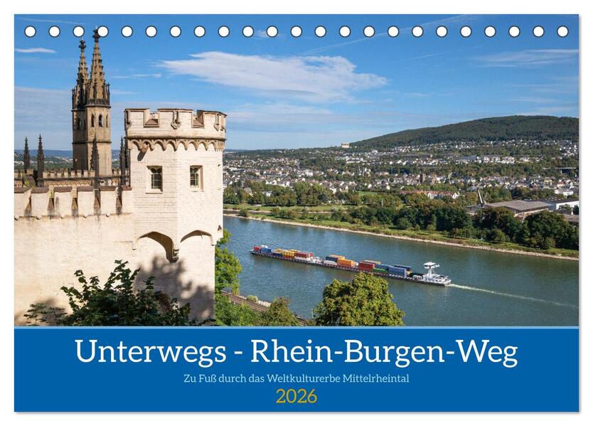 Unterwegs - Rhein-Burgen-Weg (Tischkalender 2026 DIN A5 quer) CALVENDO Monatskalender
