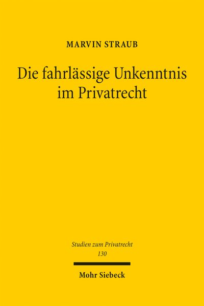 Die fahrlässige Unkenntnis im Privatrecht