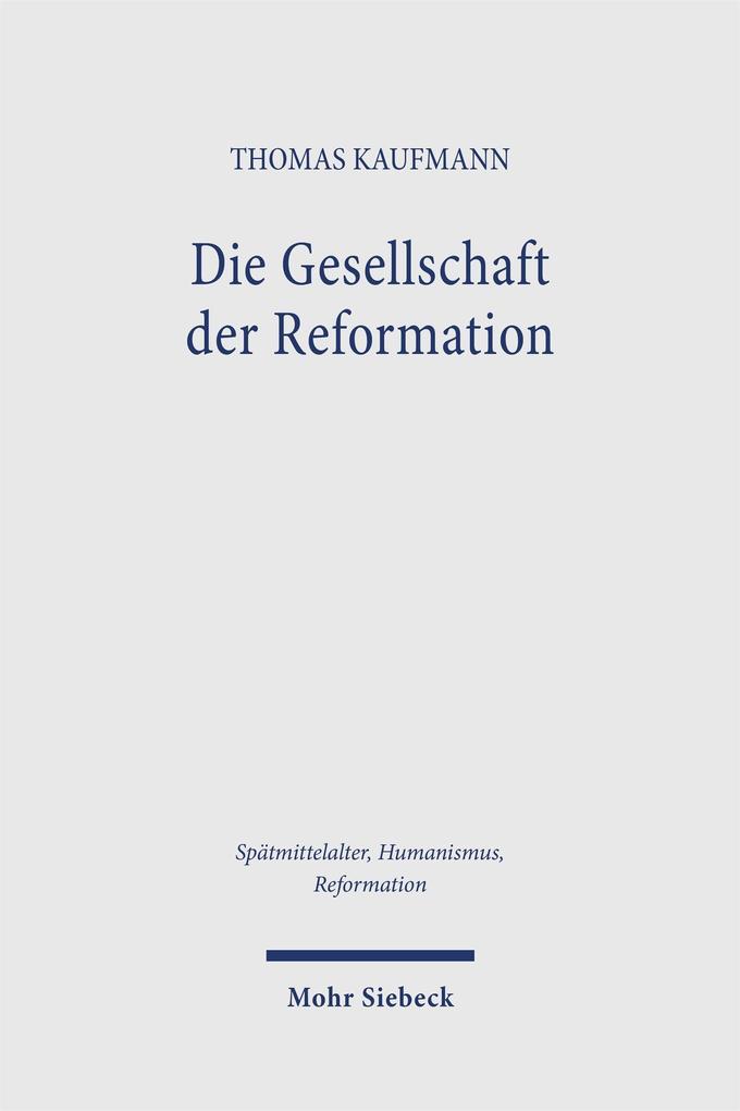 Die Gesellschaft der Reformation