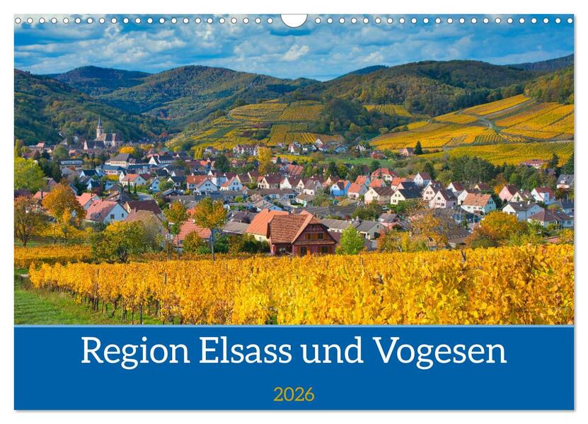 Region Elsass und Vogesen (Wandkalender 2026 DIN A3 quer) CALVENDO Monatskalender