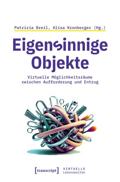 Eigensinnige Objekte