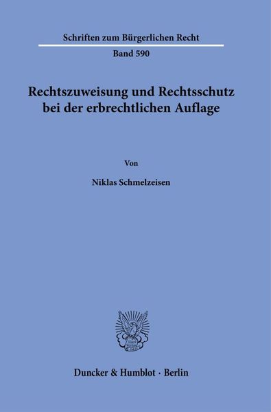 Rechtszuweisung und Rechtsschutz bei der erbrechtlichen Auflage