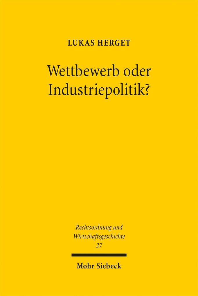 Wettbewerb oder Industriepolitik?