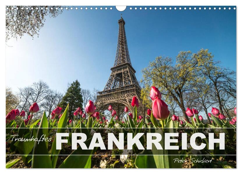 Traumhaftes Frankreich (Wandkalender 2026 DIN A3 quer) CALVENDO Monatskalender