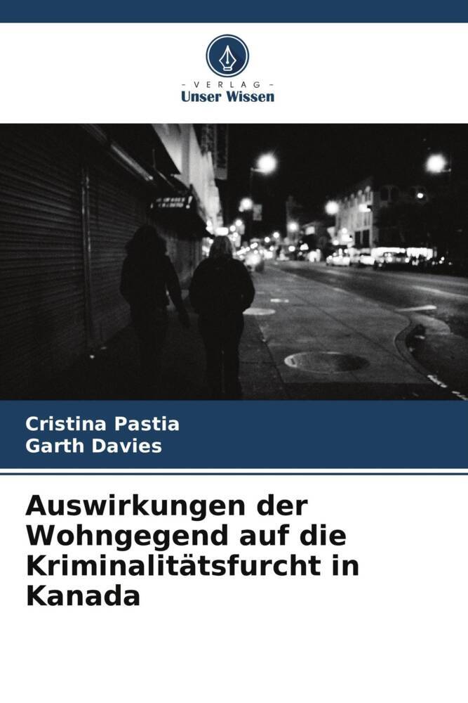 Auswirkungen der Wohngegend auf die Kriminalitätsfurcht in Kanada