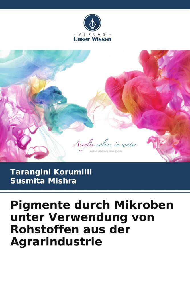 Pigmente durch Mikroben unter Verwendung von Rohstoffen aus der Agrarindustrie
