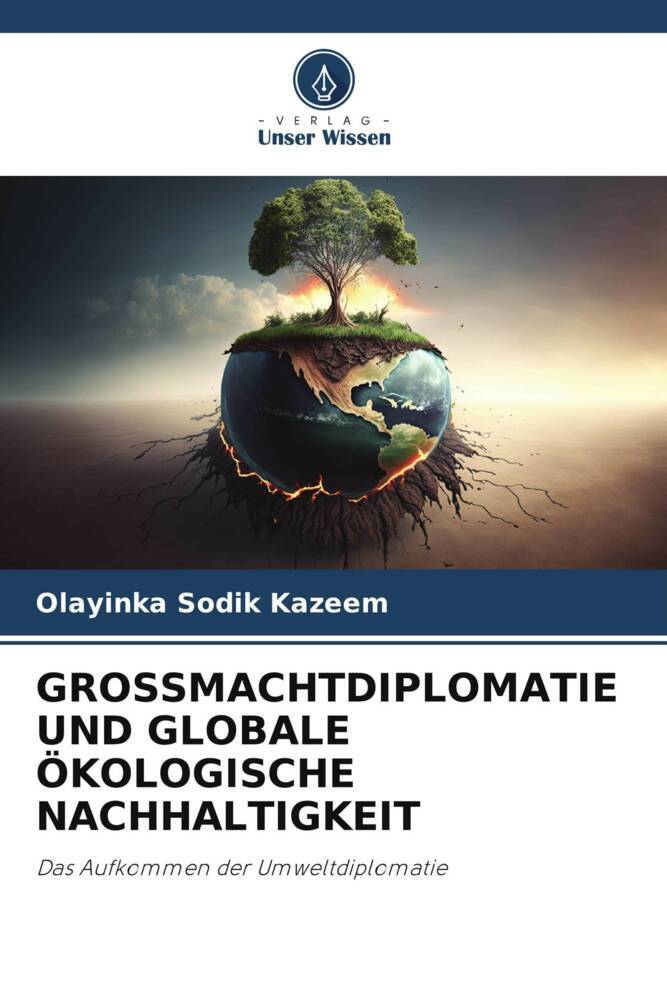 GROSSMACHTDIPLOMATIE UND GLOBALE ÖKOLOGISCHE NACHHALTIGKEIT