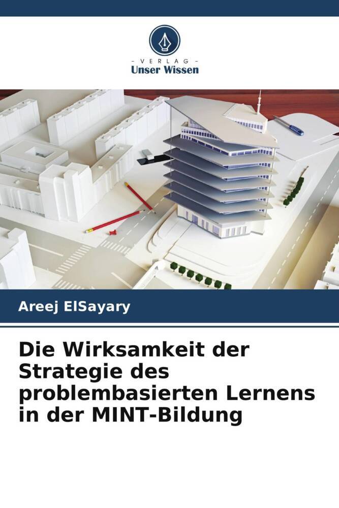 Die Wirksamkeit der Strategie des problembasierten Lernens in der MINT-Bildung
