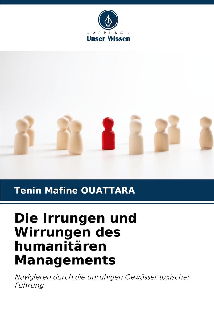 Die Irrungen und Wirrungen des humanitären Managements