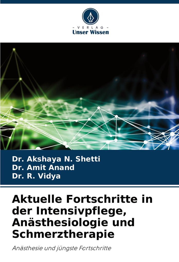 Aktuelle Fortschritte in der Intensivpflege Anästhesiologie und Schmerztherapie
