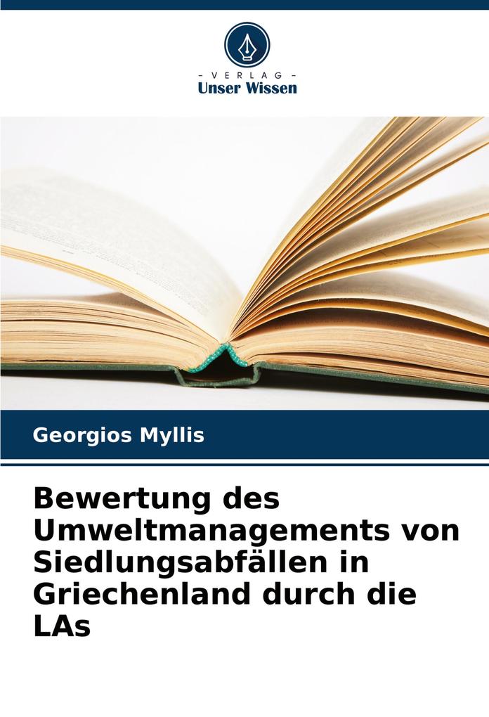 Bewertung des Umweltmanagements von Siedlungsabfällen in Griechenland durch die LAs