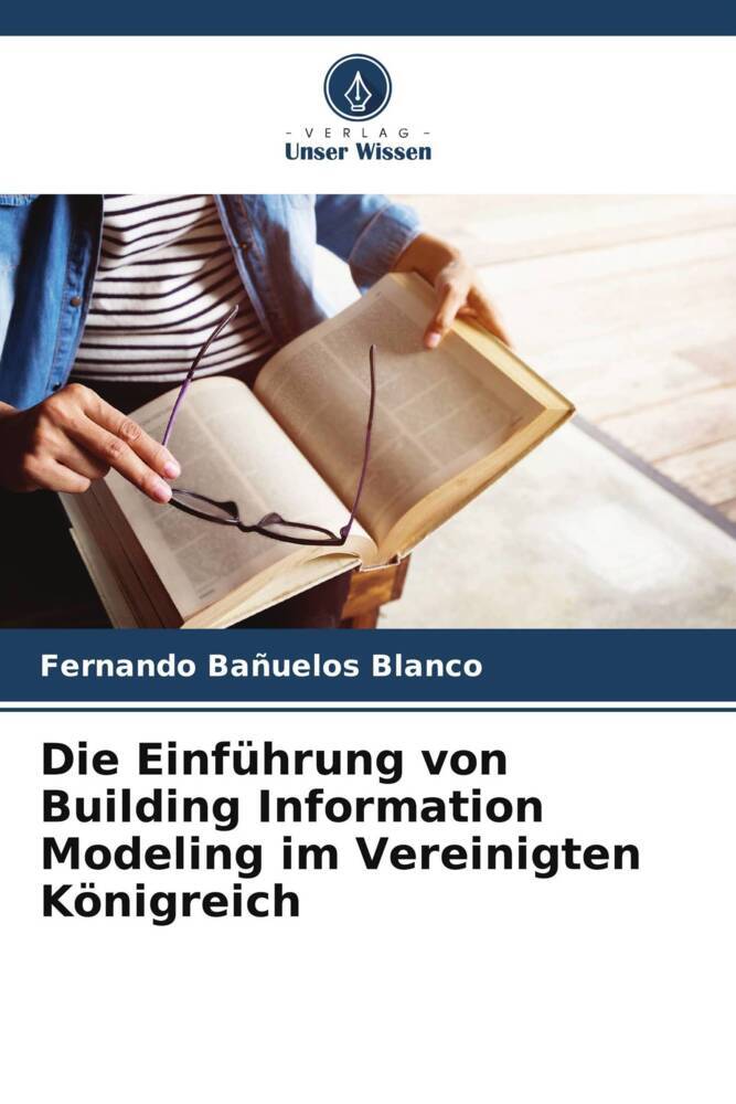 Die Einführung von Building Information Modeling im Vereinigten Königreich
