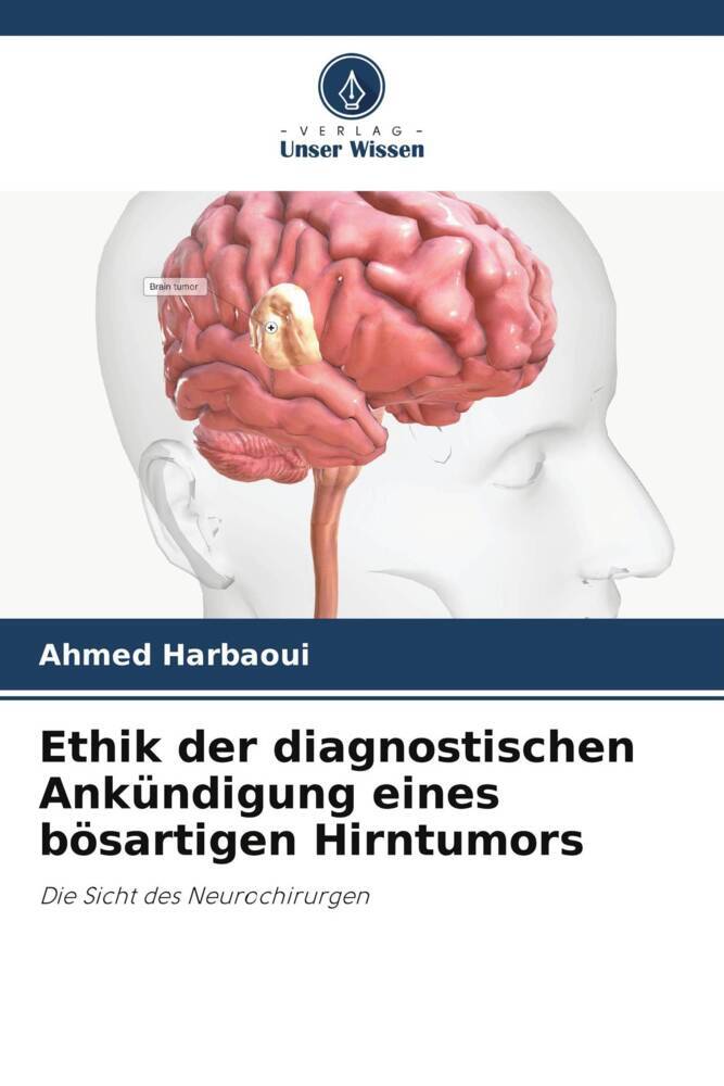 Ethik der diagnostischen Ankündigung eines bösartigen Hirntumors