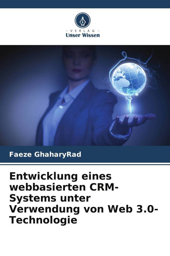 Entwicklung eines webbasierten CRM-Systems unter Verwendung von Web 3.0-Technologie