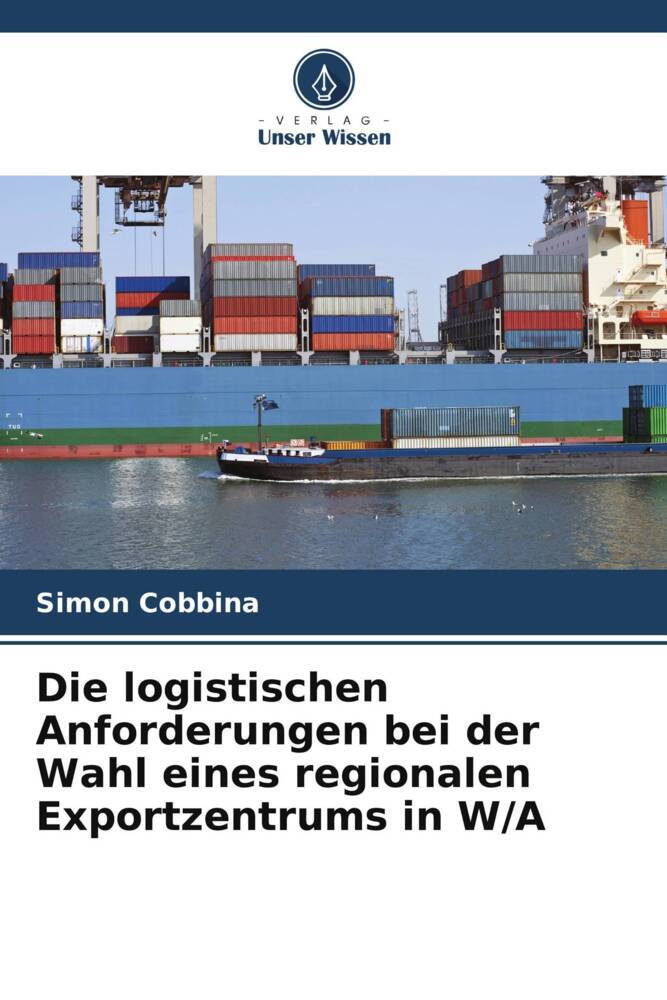 Die logistischen Anforderungen bei der Wahl eines regionalen Exportzentrums in W/A