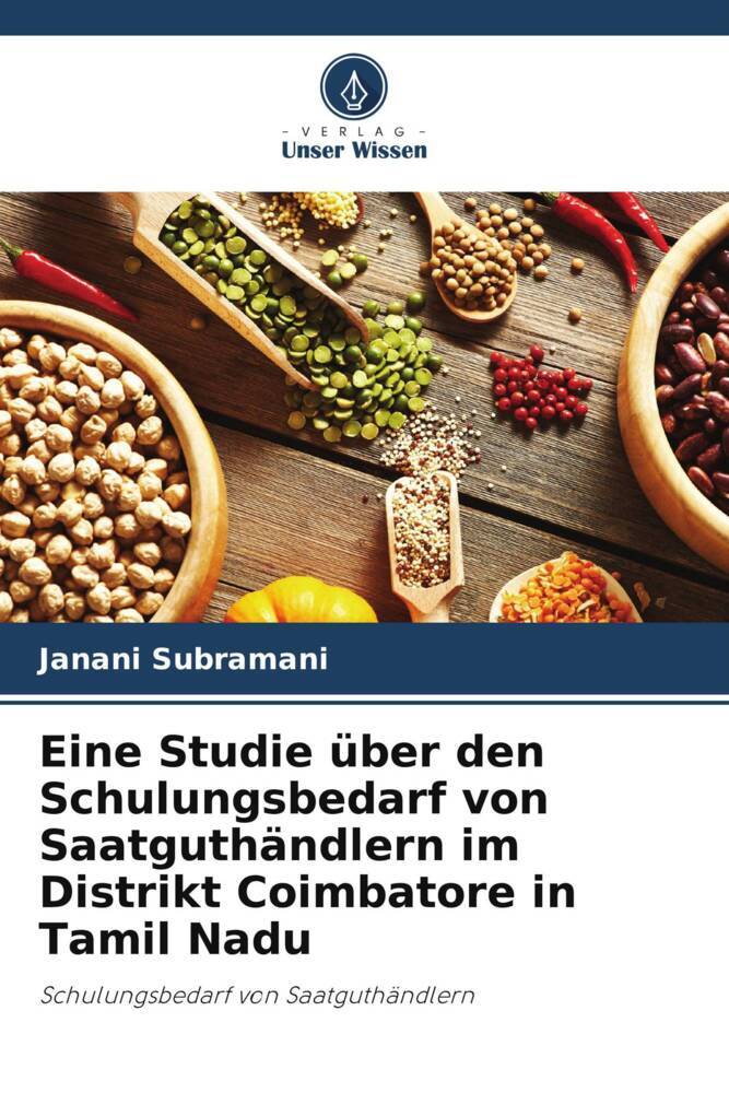 Eine Studie über den Schulungsbedarf von Saatguthändlern im Distrikt Coimbatore in Tamil Nadu